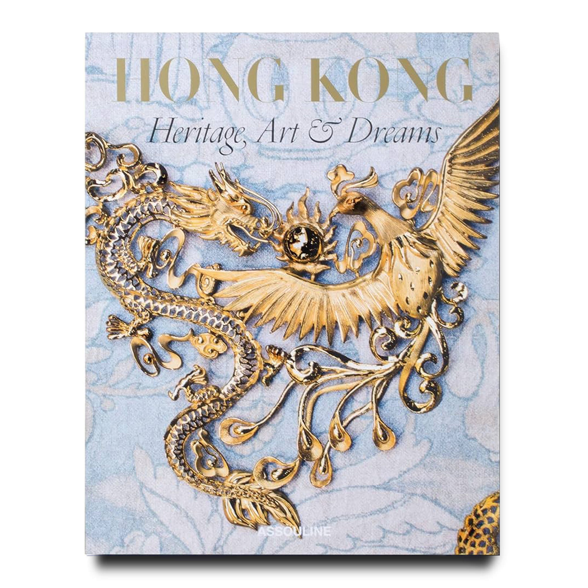 HONG KONG: HERITAGE, ART, AND DREAMS