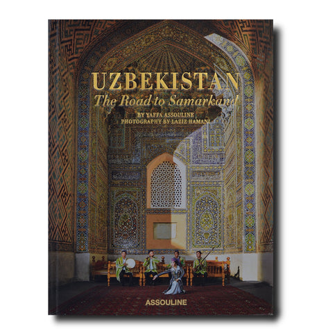 UZBEKISTAN: THE ROAD TO SAMARKAND